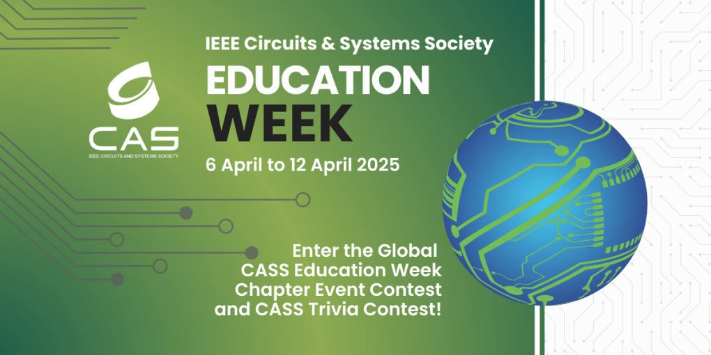 IEEE Circuits & Systems Society Education Week Event & Trivia Contest