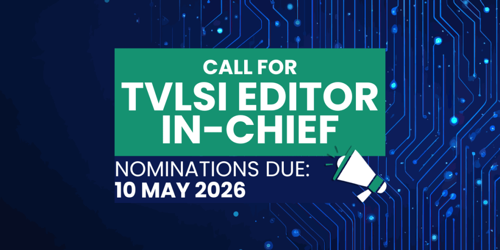 TVLSI Call for Editor-in-Chief Nominations 